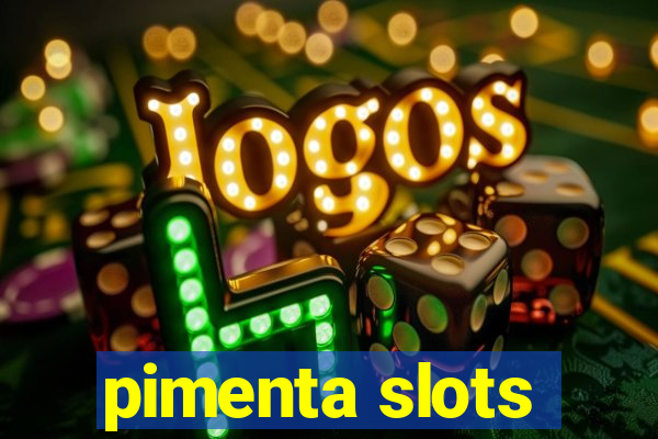 pimenta slots